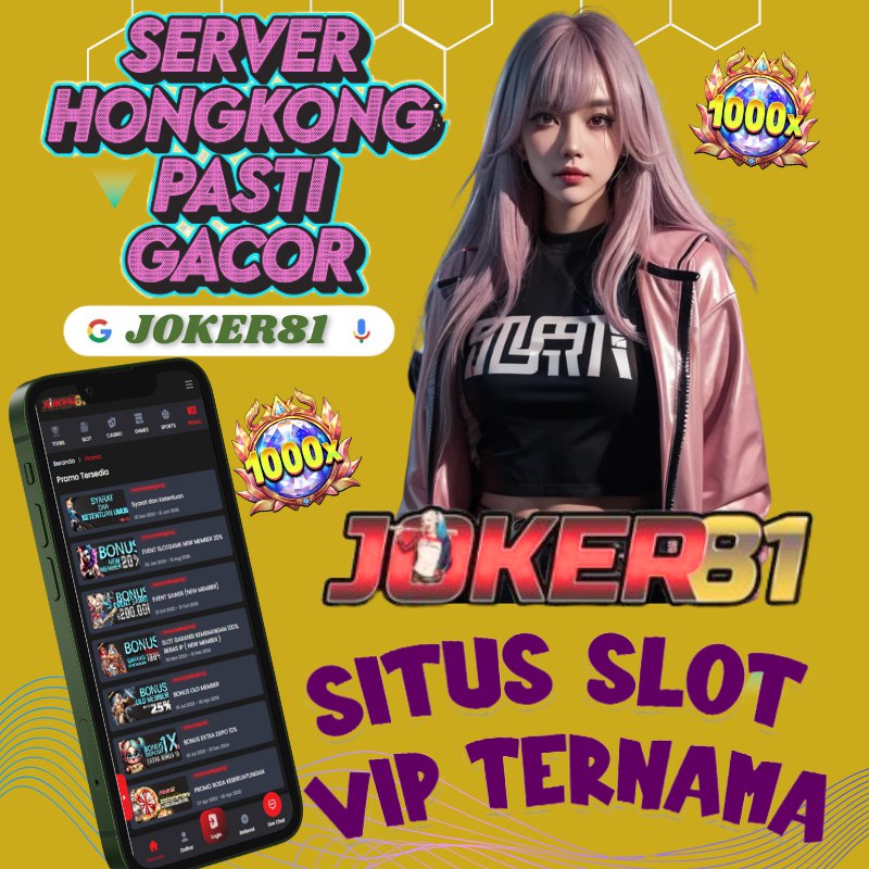 Joker81 Situs Slot Vip Ternama Server Hongkong Pasti Gacor